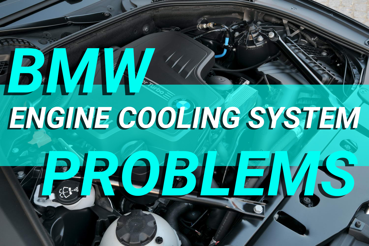BMW Engine Cooling System Problems BMW Problems