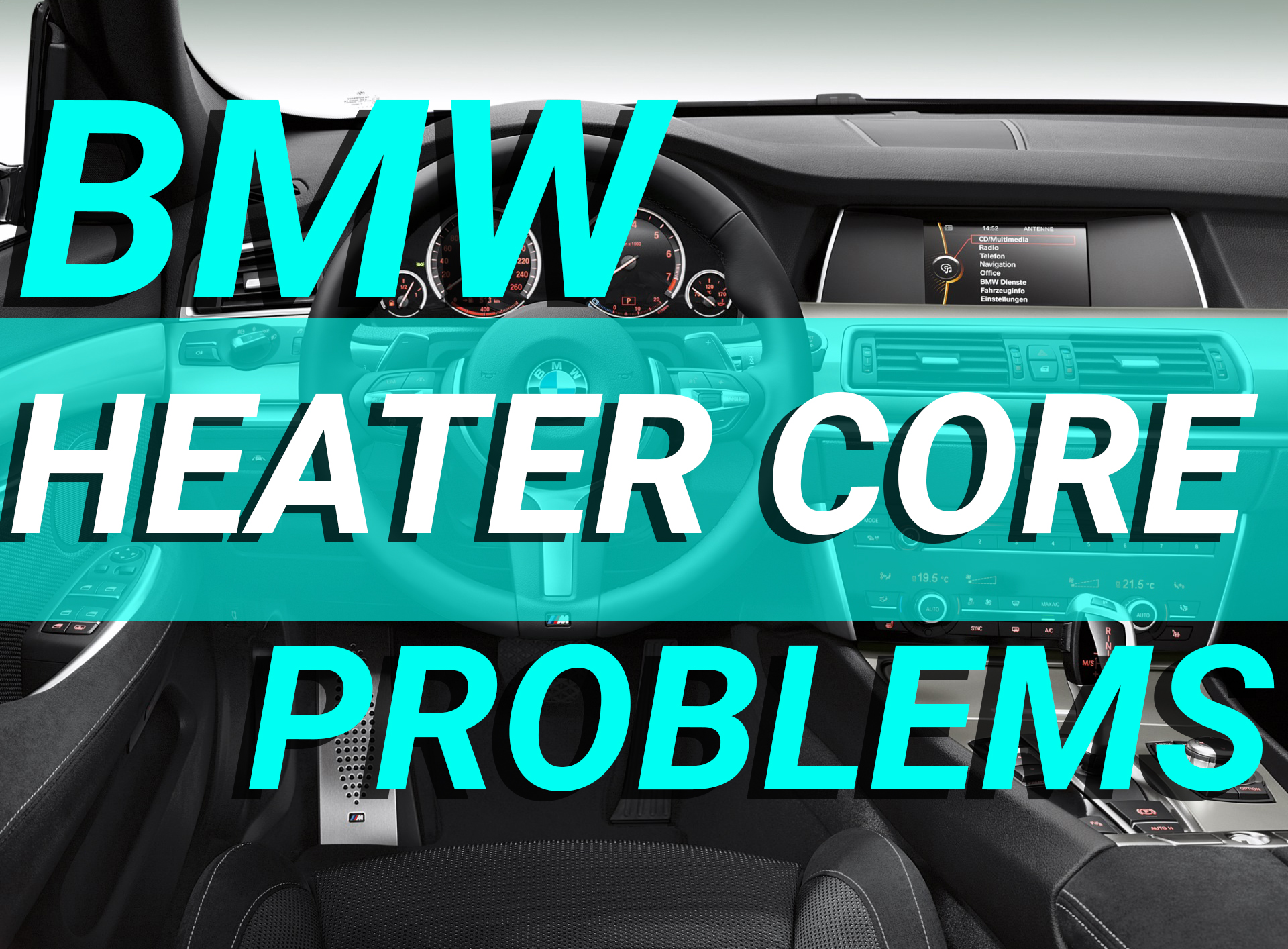 BMW Heater Core Problems BMW Problems